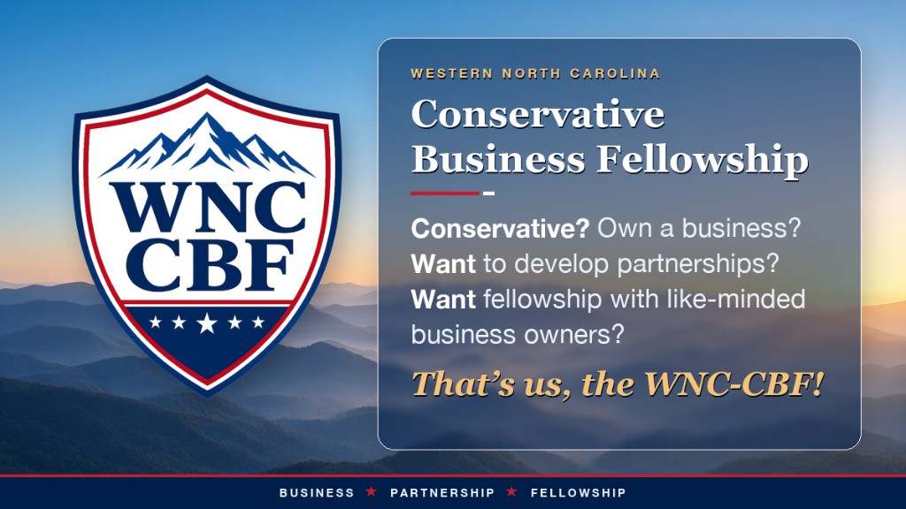 Western North Carolina Conservative Business Fellowship & networking — Conservative? Own a business? Want partnerships and fellowship?